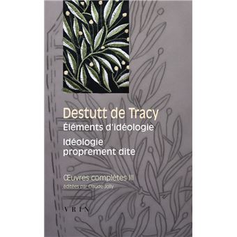 Œuvres complètes, tome III: Éléments d'idéologie: Idéologie proprement dite