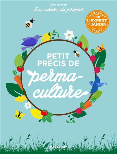 Les cahiers du jardinier:permaculture mode d'emploi