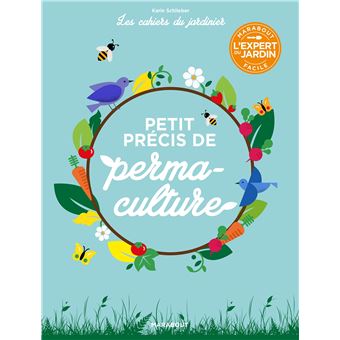 Les Cahiers Du Jardinier Petit Precis De Permaculture Mode D Emploi Broche Collectif Achat Livre Fnac