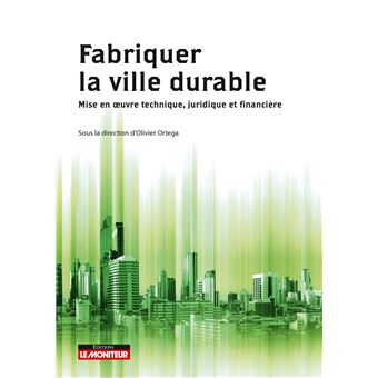 Fabriquer la ville durable