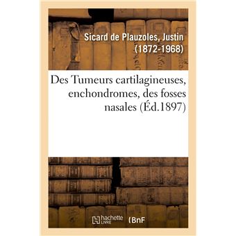 Des Tumeurs cartilagineuses, enchondromes, des fosses nasales