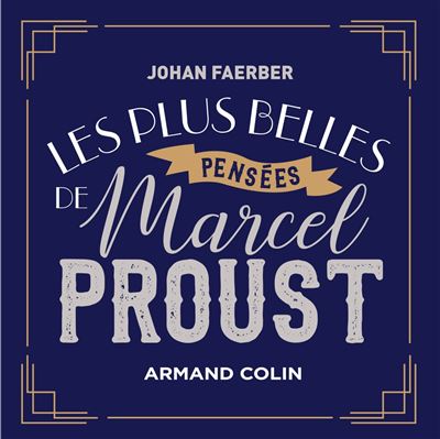 Les plus belles pensées de Marcel Proust - Johan Faerber - cartonné