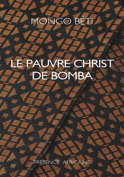 Le Pauvre Christ de Bomba - Mongo Beti - (donnée non spécifiée)