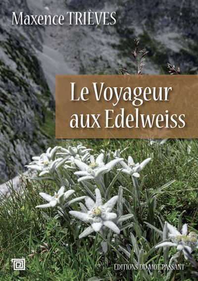 Le voyageur aux edelweiss