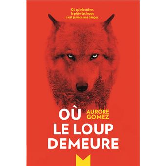 Où le loup demeure