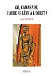Go, camarade, l'aube se lève à l'ouest !