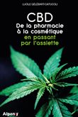 Le CBD, de la pharmacie à la cosmétique en passant par l’assiette.