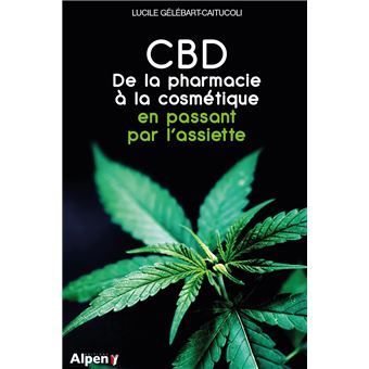 Le CBD, de la pharmacie à la cosmétique en passant par l’assiette.