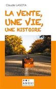 La vente, une vie, une histoire