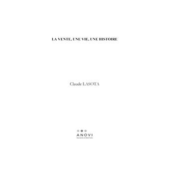 La vente, une vie, une histoire
