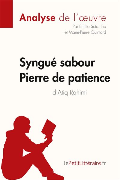 Analyse : Syngué Sabour, Pierre de patience de Atiq Rahimi