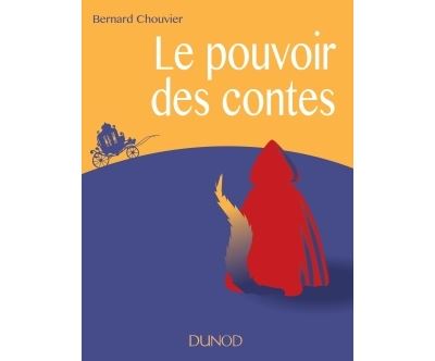 Le pouvoir des contes - Bernard Chouvier - broché