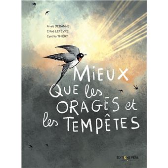 Mieux que les orages et les tempêtes