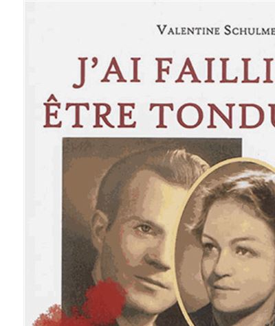 J'ai failli être tondue
