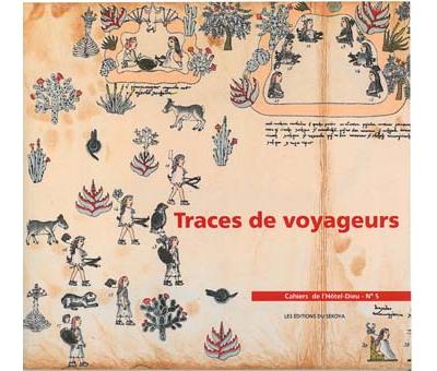 Traces de voyageurs, de l'Orient au Mexique