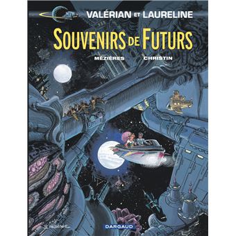 Valérian et LaurelineSouvenirs de futurs
