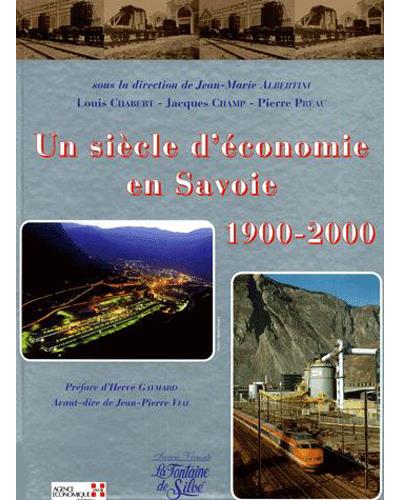 Un siècle d'économie en Savoie 1900-2000