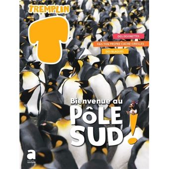 Bienvenue au Pôle Sud !