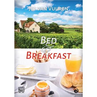 Bed & Breakfast - Broché - Jet Van Vuuren - Achat Livre | Fnac