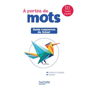 Le nouvel A portée de mots CE1 - Guide ressources du fichier élève