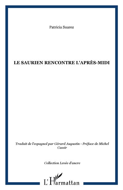 Le saurien rencontré l'après-midi