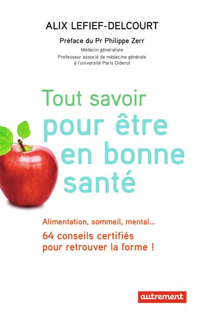 Tout ce que vous devez savoir pour être en bonne santé