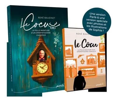 Le Cocu La folle aventure d'un spermatozoide chanceux -