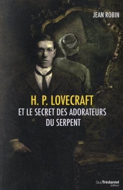 H.P Lovecraft et le secret des adorateurs du serpent