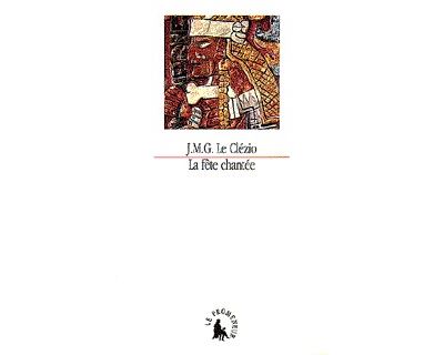 La Fête chantée et autres essais de thème amérindien - Jean-Marie Gustave Le Clézio - broché