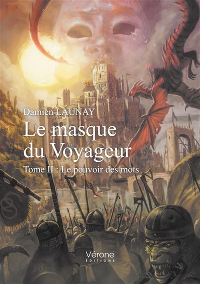Le masque du Voyageur - Tome II : Le pouvoir des mots - Damien Launay - broché