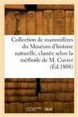 Collection de mammifères du Muséum d'histoire naturelle, classée suivant la méthode de M. Cuvier