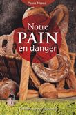 Notre pain en danger