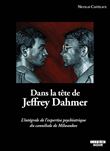 Dans la tête de Jeffrey Dahmer