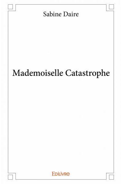 Mademoiselle Catastrophe