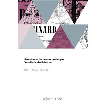 Mémoires et documents publiés par l'Académie chablaisienne