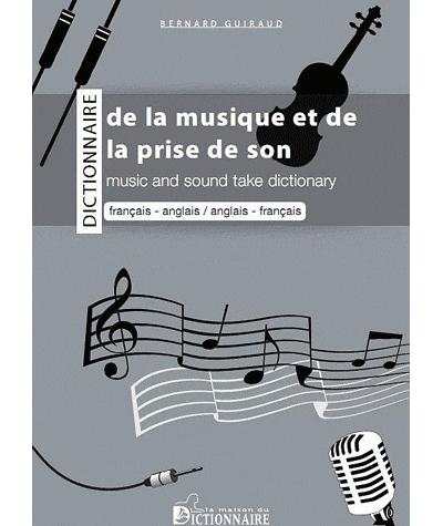 Dictionnaire bilingue de la musique et de la prise de son