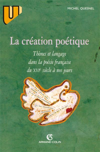 La création poétique : thèmes et langage dans la poésie française - Michel Quesnel - (donnée non spécifiée)