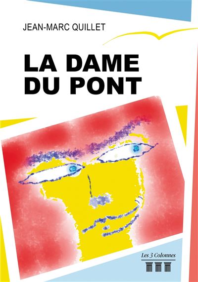 La Dame du Pont - Jean-Marc Quillet - broché