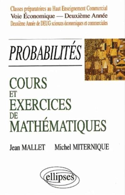 Cours et exercices de mathématiques - Probabilités - HEC - voie économique - 2e année