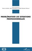 Problématiser les situations professionnelles