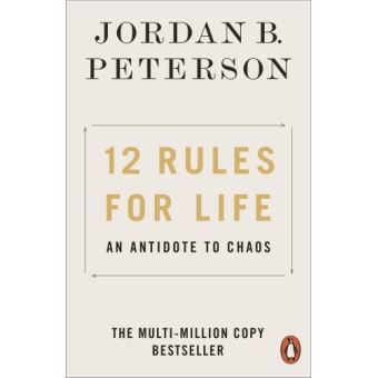 12 Rules For Life An Antidote To Chaos - Poche - Jordan B. Peterson ...