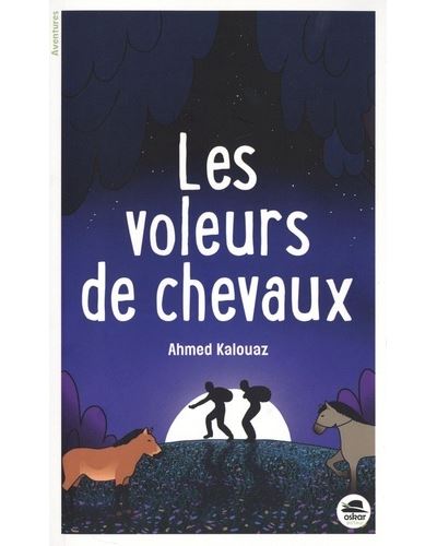 Les Voleurs de chevaux broché Ahmed Kalouaz Achat Livre fnac