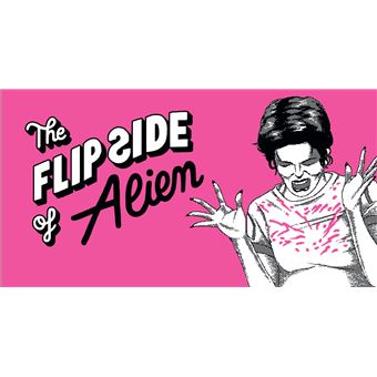 The Flip Side of...Alien