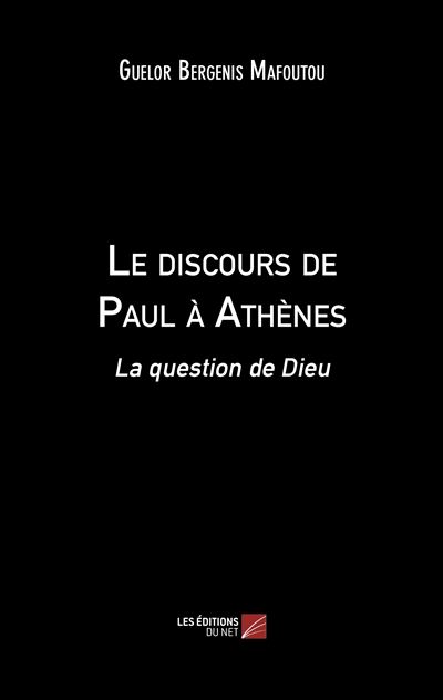 Le discours de Paul à Athènes - Guelor Bergenis Mafoutou - broché
