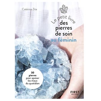 Le Petit Livre des pierres de soin au féminin