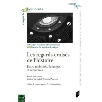 Les regards croisés de l'histoire : entre mobilités, échanges et mémoires