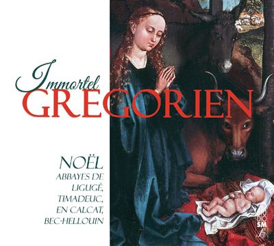 Immortel Grégorien - Noël