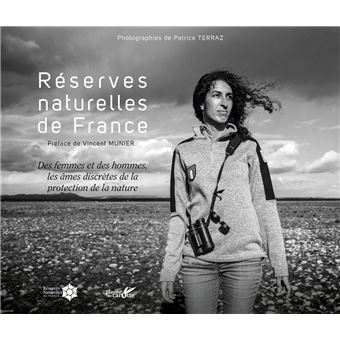 Réserves naturelles de France - Des femmes et des hommes, le