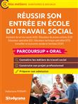 Réussir son entrée en école du travail social (Parcoursup + oral)