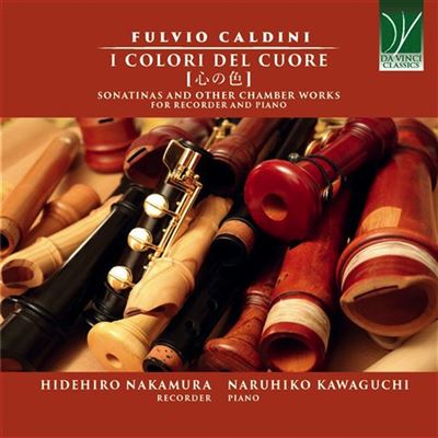 Caldini : I Colori Del Cuore - Sonatinas et musique de chambre pour flûte à bec et piano